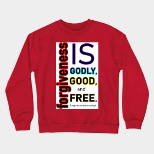 forgiveness tee Crewneck Sweatshirt